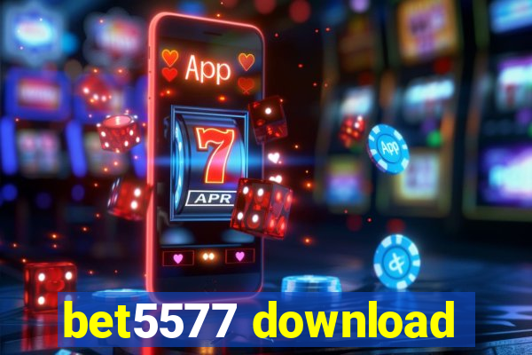 bet5577 download